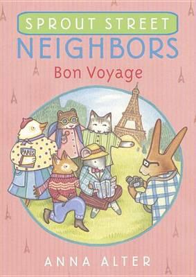 Sprout Street Neighbors: Bon Voyage