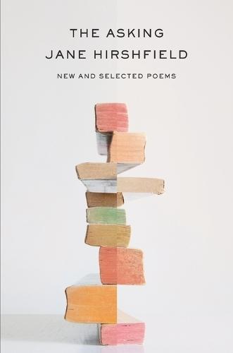 The Asking: New and Selected Poems