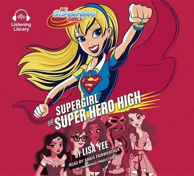 Supergirl at Super Hero High (DC Super Hero Girls)