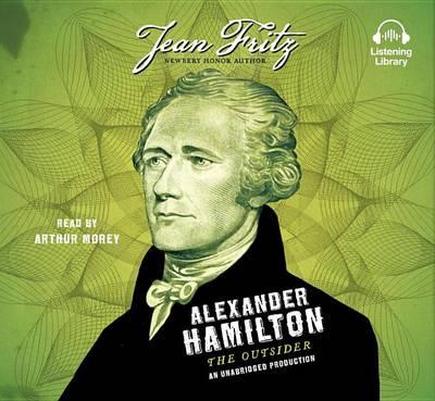 Alexander Hamilton: The Outsider