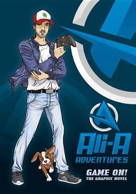 Ali-A Adventures: Game On! the Graphic Novel
