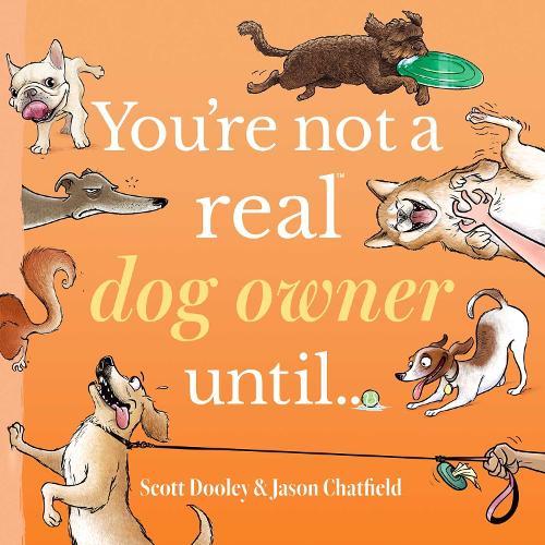 You're Not a Real Dog Owner Until…