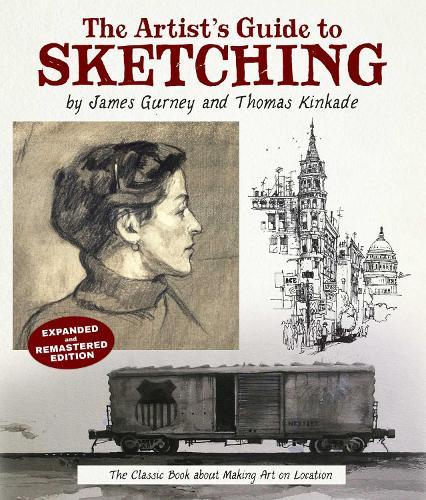 The Artist's Guide to Sketching: The Classic Book about Making Art on Location