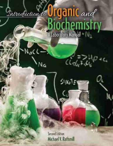 Introduction to Organic and Biochemistry: A Laboratory Manual