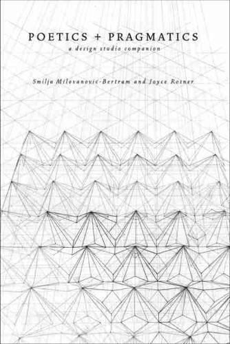Poetics + Pragmatics: A Design Studio Companion
