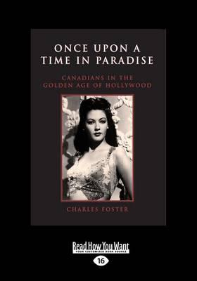 Once Upon a Time in Paradise: Canadians in the Golden Age of Hollywood