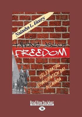 Talking About Freedom: Celebrating Emancipation Day in Canada