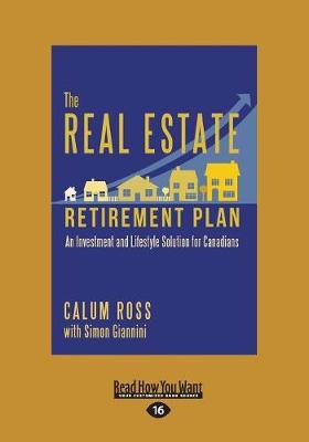 The Real Estate Retirement Plan: An Investment and Lifestyle Solution for Canadians