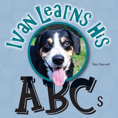 Ivan the Entlebucher Mountain Dog: Learns His ABCs