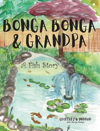 Bonga Bonga & Grandpa: A Fish Story
