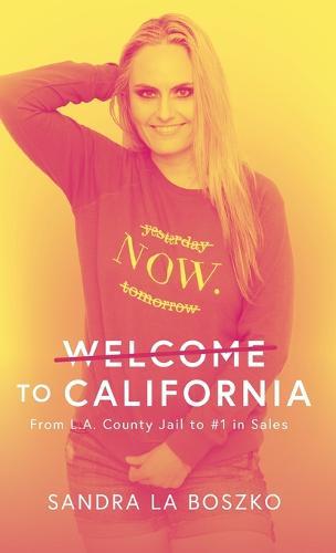 Welcome to California: From L.A. County Jail to #1 in Sales