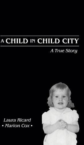 A Child in Child City: A True Story