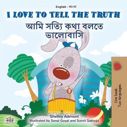 I Love to Tell the Truth (English Bengali Bilingual Children's Book)