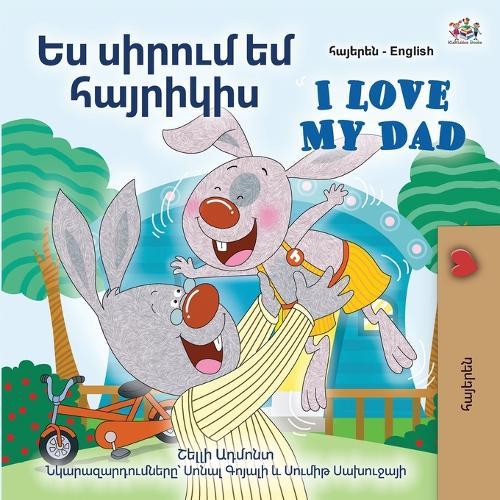 I Love My Dad (Armenian English Bilingual Children's Book)