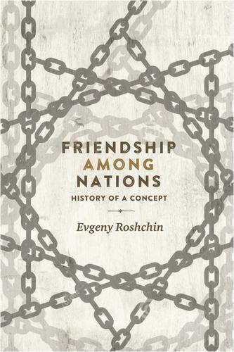 Friendship Among Nations: History of a Concept