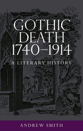 Gothic Death 1740–1914: A Literary History