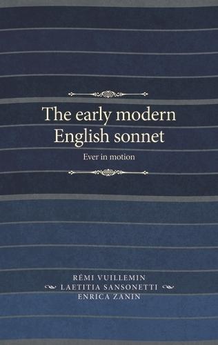 The Early Modern English Sonnet: Ever in Motion