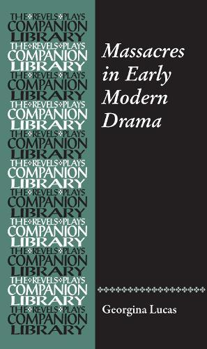 Massacres in Early Modern Drama