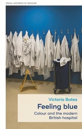 Feeling Blue: Colour and the Modern British Hospital