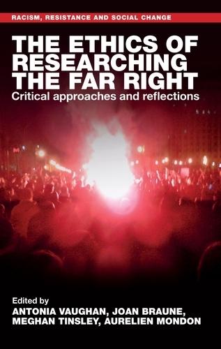 The Ethics of Researching the Far Right: Critical Approaches and Reflections