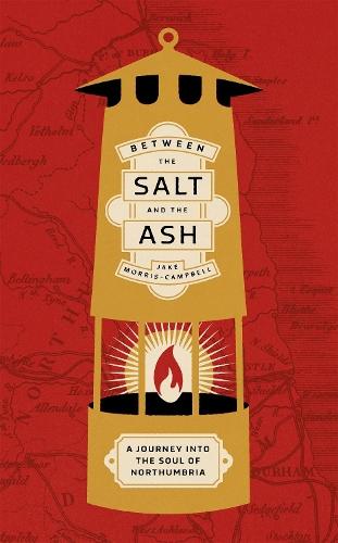 Between the salt and the ash: A journey into the soul of Northumbria