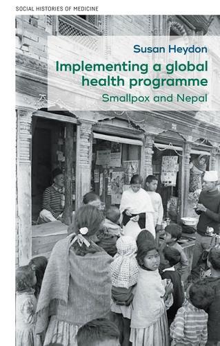 Implementing a Global Health Programme: Smallpox and Nepal