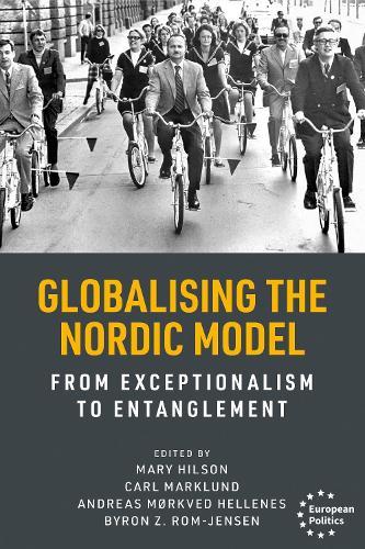 Globalising the Nordic Model: From exceptionalism to entanglement