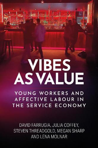 Vibes as value: Young workers and affective labour in the service economy