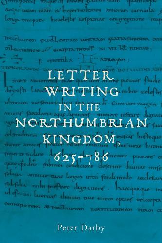 Letter writing in the Northumbrian Kingdom, 625–786