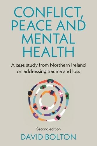 Conflict, Peace and Mental Health: A Case Study from Northern Ireland on Addressing Trauma and Loss: