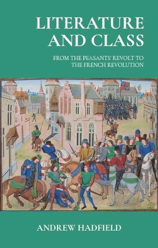 Literature and Class: From the Peasants’ Revolt to the French Revolution
