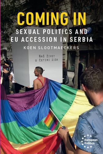 Coming in: Sexual Politics and Eu Accession in Serbia