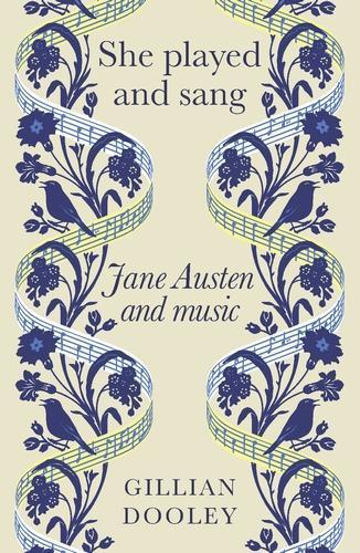 She Played and Sang: Jane Austen and Music