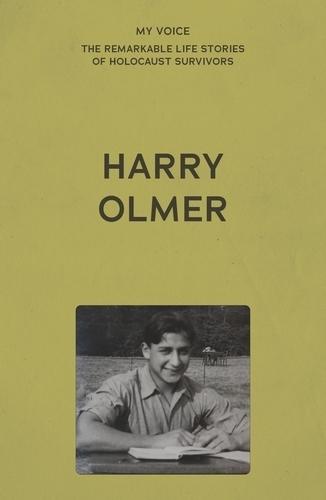 My Voice: Harry Olmer: My Revenge on Hitler is My Family
