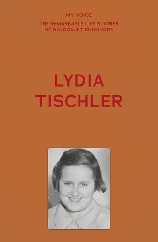 My Voice: Lydia Tischler: Freud, Hitler and Me