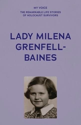 My Voice: Lady Milena Grenfell-Baines: Don'T Forget Us