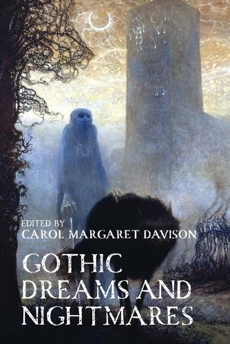 Gothic Dreams and Nightmares