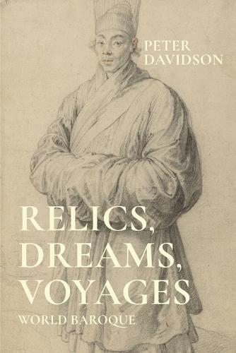 Relics, Dreams, Voyages: World Baroque