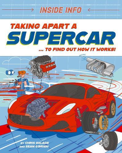 Inside Info: Taking Apart a Supercar: ... to find out how it works!