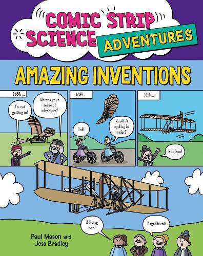 Comic Strip Science Adventures: Amazing Inventions