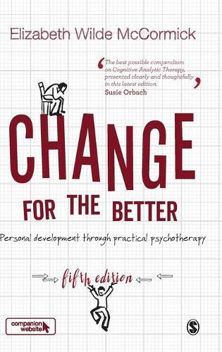 Change for the Better: Personal development through practical psychotherapy