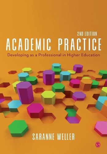 Academic Practice: Developing as a Professional in Higher Education