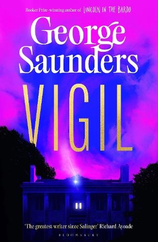 Vigil: From the Booker Prize-winning author of ‘Lincoln in the Bardo’