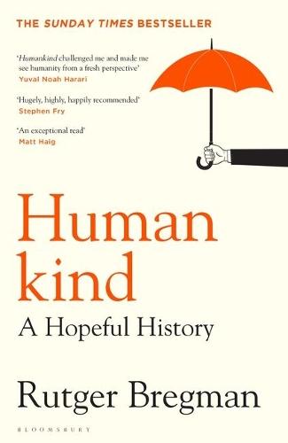 Humankind: A Hopeful History – from the presenter of the 2025 BBC ‘Moral Revolution’ Reith lectures