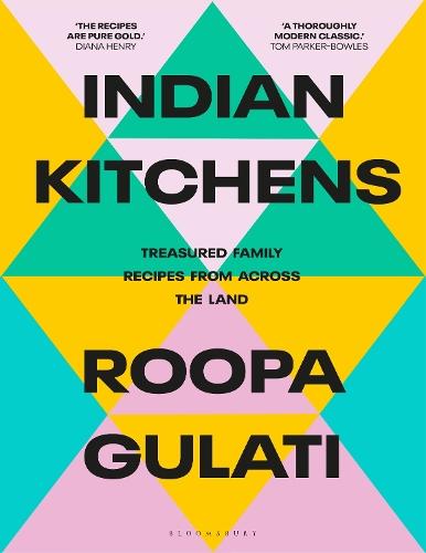 Indian Kitchens: Treasured family recipes from across the land
