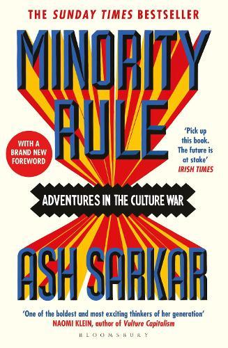 Minority Rule: Adventures in the Culture War – the instant Sunday Times bestseller