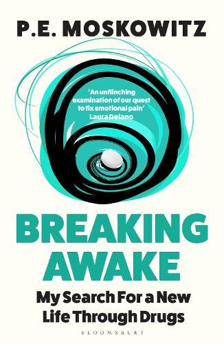 Breaking Awake: My Search For A New Life Through Drugs