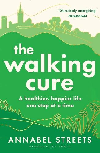 The Walking Cure: A healthier, happier life – one step at a time