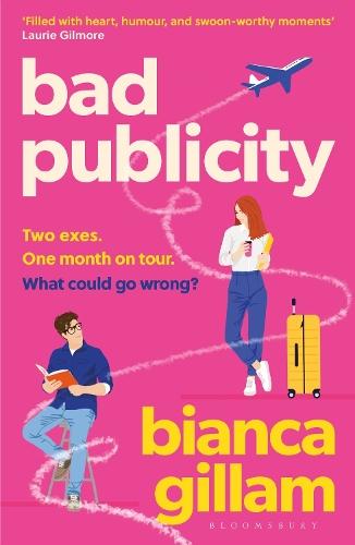 Bad Publicity: The irresistibly bookish enemies-to-lovers, second chance romance, perfect for summer reading