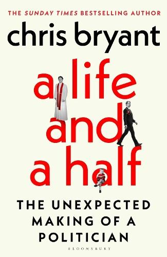 A Life and a Half: The Unexpected Making of a Politician